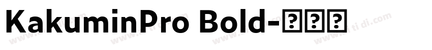 KakuminPro Bold字体转换